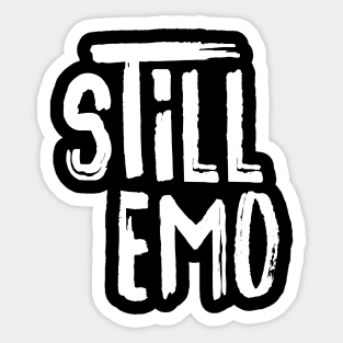 Still Emo Sticker